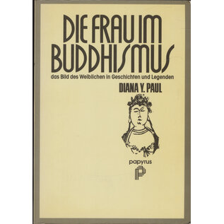 Papyrus Extra Die Frau im Buddhismus, von Diana Y. Paul