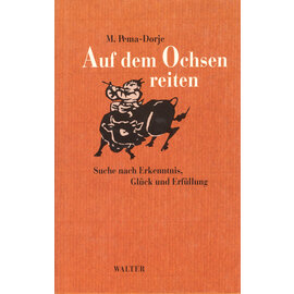 Walter Verlag Auf dem Ochsen reiten, von M. Pema-Dorje