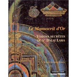 Edition Findakly Le Manuscript d'Or: Visions secrètes du V-ieme Dalai Lama, par Samten Gyaltsen Karmay