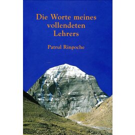 Arbor Die Worte meines vollendeten Lehrers, von Patrul Rinpoche