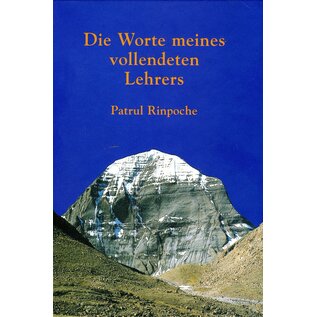 Arbor Die Worte meines vollendeten Lehrers, von Patrul Rinpoche