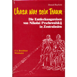 F.A. Brockhaus Wiesbaden Lhasa war sein Traum, von Donald Rayfield