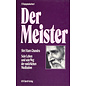 O.W.Barth Der Meister: Shri Ram Chandra - Sein Leben und sein Weg der natürlichen Meditation