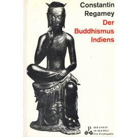 Paul Pattloch Verlag Aschaffenburg Der Buddhismus Indiens, con Cionstatin Regamey