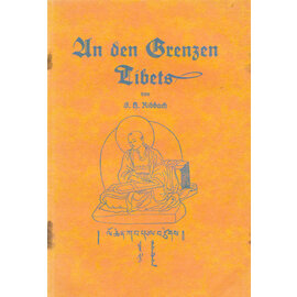 Verlag der Missionsbuchhandlung, Herrnhut An den Grenzen Tibets, von  S. H. Ribbach