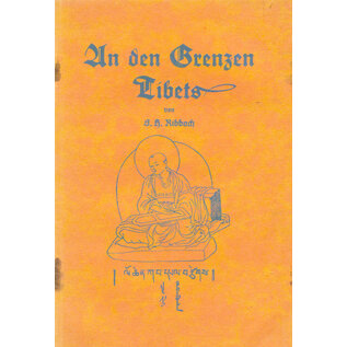 Verlag der Missionsbuchhandlung, Herrnhut An den Grenzen Tibets, von  S. H. Ribbach