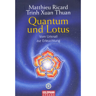 Goldmann Arkana Quantum und Lotus, von Matthieu Ricard, Trinh Xuan Thuan