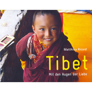 Frederking & Thaler Tibet: Mit den Augen der Liebe, von Matthieu Ricard