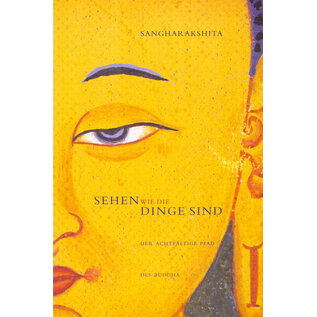 do Publikationen Sehen wie die Dinge sind: Der achtfache Pfad des Buddha, von Sanghrakshita