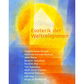 Verlag am Goetheanum Esoterik der Weltreligionen, von Virginia Sease (Hg) et al