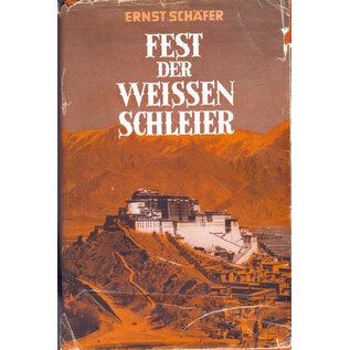 Vieweg Verlag, Braunschweig Das Fest der Weissen Schleier, von Ernst Schäfer (EA)