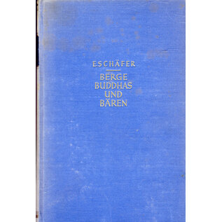 Verlag von Paul Parey in Berlin Berge Buddhas und Bären: Forschung und Jadg in geheimnisvollem Tibet, von E. Schäfer