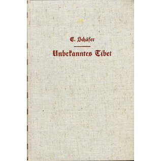 Verlag von Paul Parey in Berlin Unbekanntes Tibet: durch die Wildnisse Osttibets zum Dach der Erde, von E. Schäfer