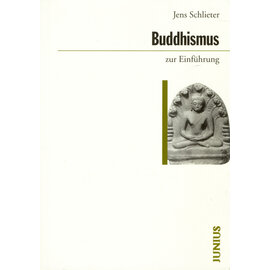 Junius Verlag Hamburg Buddhismus: Zur Einführung, von Jens Schlieter