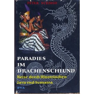 Deutsche Verlagsanstalt Stuttgart Paradies im Drachenschlund: Reise durch Hinterindien Java und Sumatra