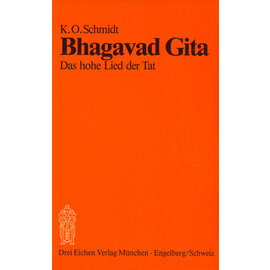 Drei Eichen Verlag Bhagavad Gita: Das hohe Lied der Tat, von K.O. Schmidt