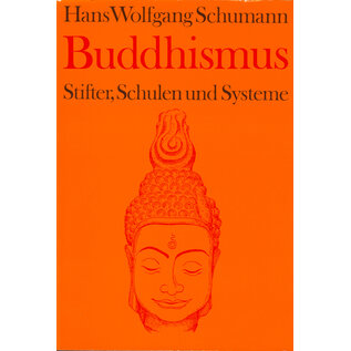 Walter Verlag Olten/Freiburg Buddhismus: Stifter Schulen und Systeme, von Hans Wolfgang Schumann