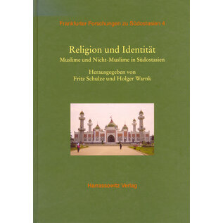 Harrassowitz Religion und Identität: Muslime und Nicht-Muslime in Südostasien