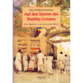 Walter Verlag Olten/Freiburg Auf den Spuren des Buddha Gotama, von Hans Wolfgang Schumann