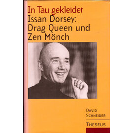 Theseus Verlag In Tau gekleidet: Issan Dorsey: Drag Quenn und Mönch, von David Schneider