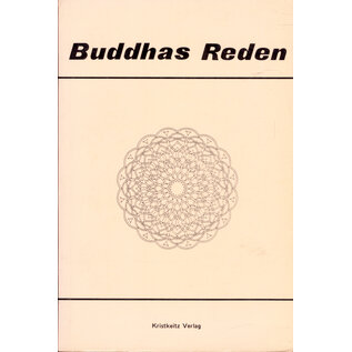 Werner Kristkeitz Verlag Buddhas Reden: Majihimanikaya: die Sammlung der mittleren Texte des Pali Kanons