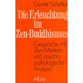 Karl Alber Verlag Freiburg Die Erleuchtung im Zen-Buddhismus, von Günter Schüttler