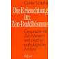 Karl Alber Verlag Freiburg Die Erleuchtung im Zen-Buddhismus, von Günter Schüttler