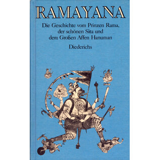 Eugen Diederichs Verlag Ramayana, Die Geschichte vom Prinzen Rama, der schönen Sita und dem Grossen Affen Hanuman, ins Deutsche übertragen von Claudia Schmölders