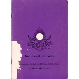 Deutsche Buddhistische Union Im Spiegel des Todes, von Sogyal Rinpoche