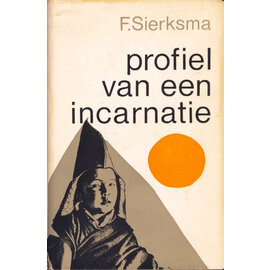 G.A. van Oorschot Uitgever, Amsterdam profiel van een incarnatie, by F. Sierksma