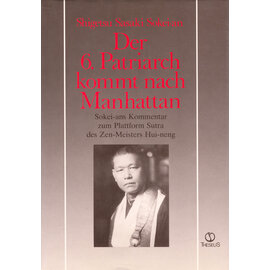Theseus Verlag Der 6. Patriarch kommt nach Manhattan, von Shigetsu Sasaki Sokei-an
