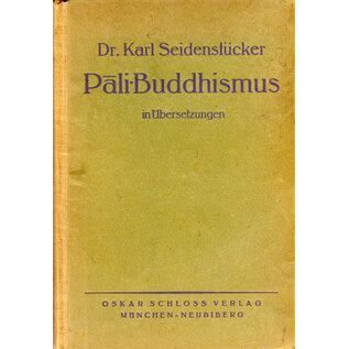 Oscar Schloss Verlag Pali Buddhismus in Übersetzungen, von Karl Seidenstücker