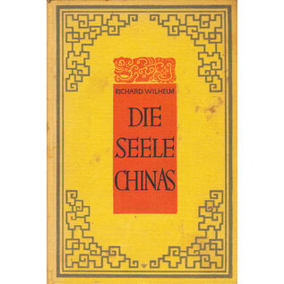 Verlag von Reimar Hobbing Berlin Die Seele Chinas, von Richard Wilhelm