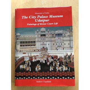 Mapin Publishing The City Palace Museum Udaipur, by Andrew Topsfield