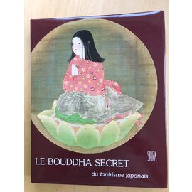 Skira Milano Le Bouddha Secret du Tantrisme japonais, par Pierre Rambach