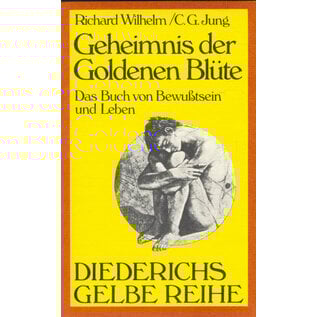 Diederichs Gelbe Reihe Das Geheimnis der goldenen Blüte, von C.G. Jung und Richard Wilhelm