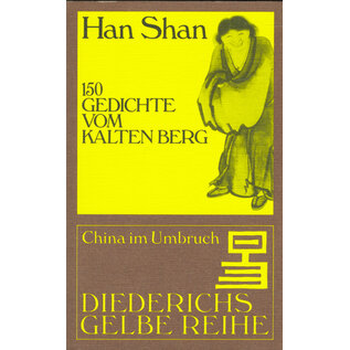Diederichs Gelbe Reihe Han Shan: 150 Gedichte vom Kalten Berg