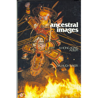 South China Morning Post Limited Ancestral images  (3 volumes, complete!), by Hugh Baker
