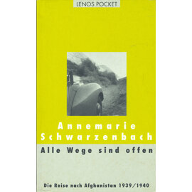 Lenos Verlag Alle Wege sind offen, von Annemarie Schwarzenbach