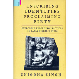 Primus Books Inscribing Identities proclaiming Piety, by Snigdha Singh