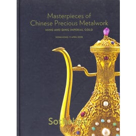 Sotheby's Masterpieces of Chinese Precious Metalwork, by Sotheby's