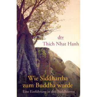 Theseus Verlag Wie Siddharta zum Buddha wurde, von Thich Nhat Hanh