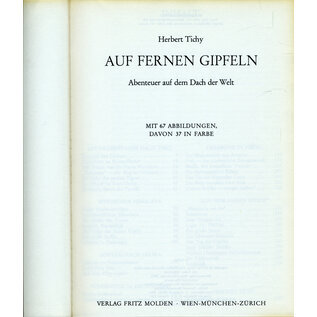 Verlag Fritz Molden, Wien Auf fernen Gipfeln: Abenteuer auf dem Dach der Welt, von Herbert Tichy