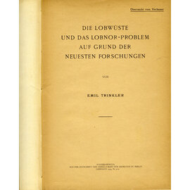 Sonderabdruck aus der Zeitschrift der Gesellschaft für Erdkunde Berlin Die Lobwüste und das Lobnor-Problem auf Grund neuester Forschungen, von Emil Trinkler