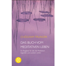 Fischer Taschenbuch Das Buch vom meditativen Leben, von Chögyam Trungpa