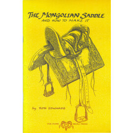 The Rams Skull Press The Mongolian Saddle and how to make it, by Ron Edwards