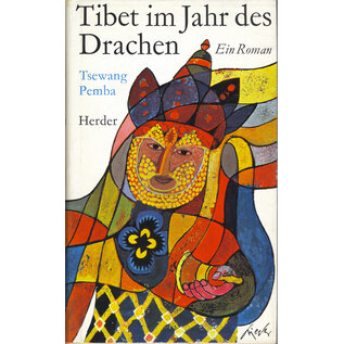 Herder & Co. Verlagsbuchhandlung, Freiburg Tibet im Jahr des Drachens, Roman von Tsering Pemba