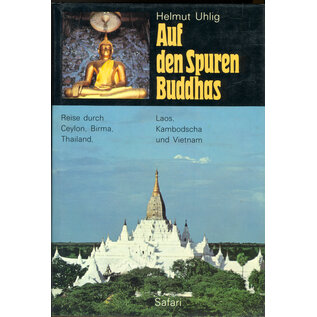 Safari Verlag Berlin Auf den Spuren Buddhas, von Helmut Uhlig