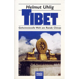 Bastei Lübbe Tibet: Geheimnisvolle Welt am Rande Chinas, von Helmut Uhlig