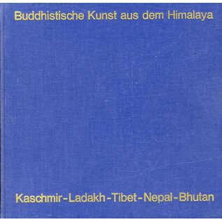 Kunstamt Berlin-Tempelhof Buddhistische Kunst aus dem Himalaya, von Helmut Uhlig